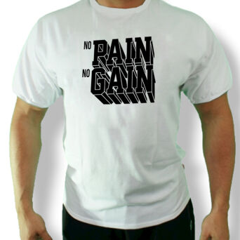 T-SHIRT NO PAIN NO GAIN